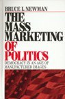 Bruce I Newman - The Mass Marketing of Politics, Inbunden