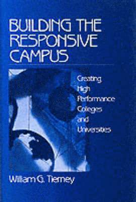 William G. Tierney - Building the Responsive Campus, Inbunden