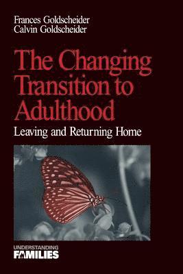 The Changing Transition to Adulthood 1