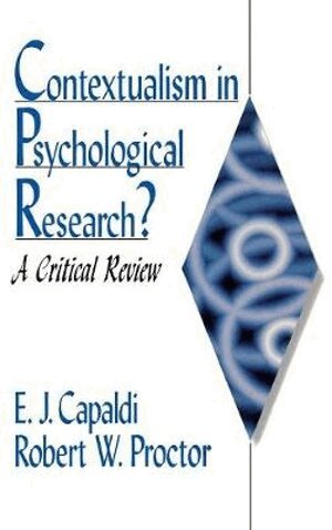 E. J. Capaldi, Robert W. Proctor - Contextualism in Psychological Research?, Inbunden
