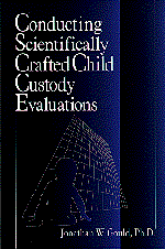 Jonathan W. Gould - Conducting Scientifically Crafted Child Custody Evaluations, Inbunden