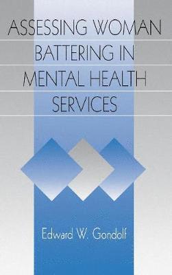 Assessing Woman Battering in Mental Health Services 1