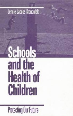 bokomslag Schools and the Health of Children