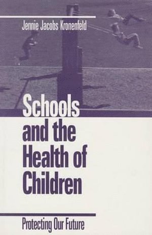 bokomslag Schools and the Health of Children