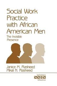 bokomslag Social Work Practice with African American Men: The Invisible Presence