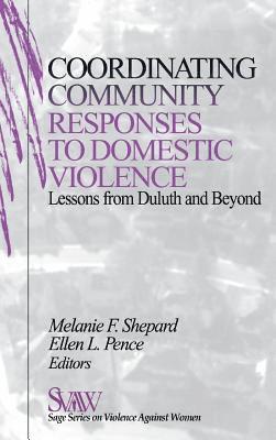 Melanie F. Shepard, Ellen L. Pence, Melanie F. Shepard, Ellen Pence - Coordinating Community Responses to Domestic Violence, Inbunden
