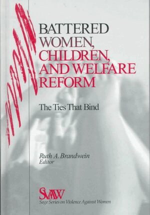Ruth A. Brandwein, Ruth A. Brandwein - Battered Women, Children, and Welfare Reform, Inbunden