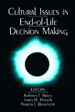 Cultural Issues in End-of-Life Decision Making 1