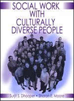 Social Work Practice with Culturally Diverse People 1