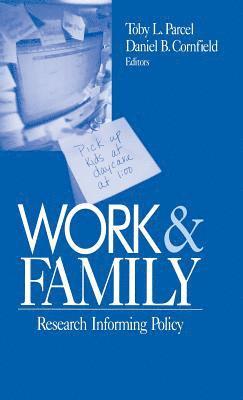 Toby Lee Parcel, Daniel B. Cornfield, Toby L. Parcel, Daniel B. Cornfield - Work and Family, Inbunden