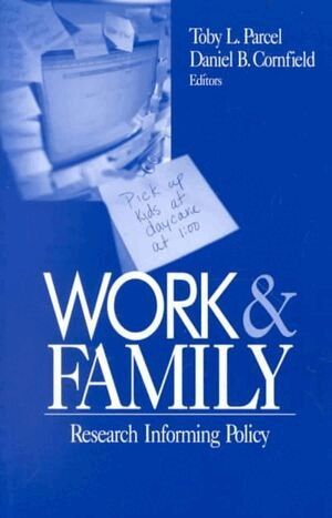 Toby Lee Parcel, Daniel B. Cornfield, Toby L. Parcel, Daniel B. Cornfield - Work and Family, Häftad