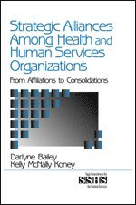 bokomslag Strategic Alliances Among Health and Human Services Organizations