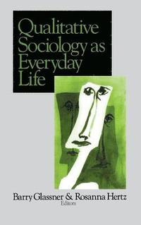 bokomslag Qualitative Sociology as Everyday Life
