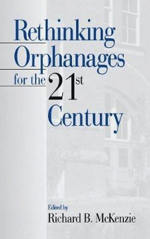 bokomslag Rethinking Orphanages for the 21st Century