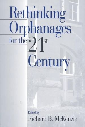 bokomslag Rethinking Orphanages for the 21st Century