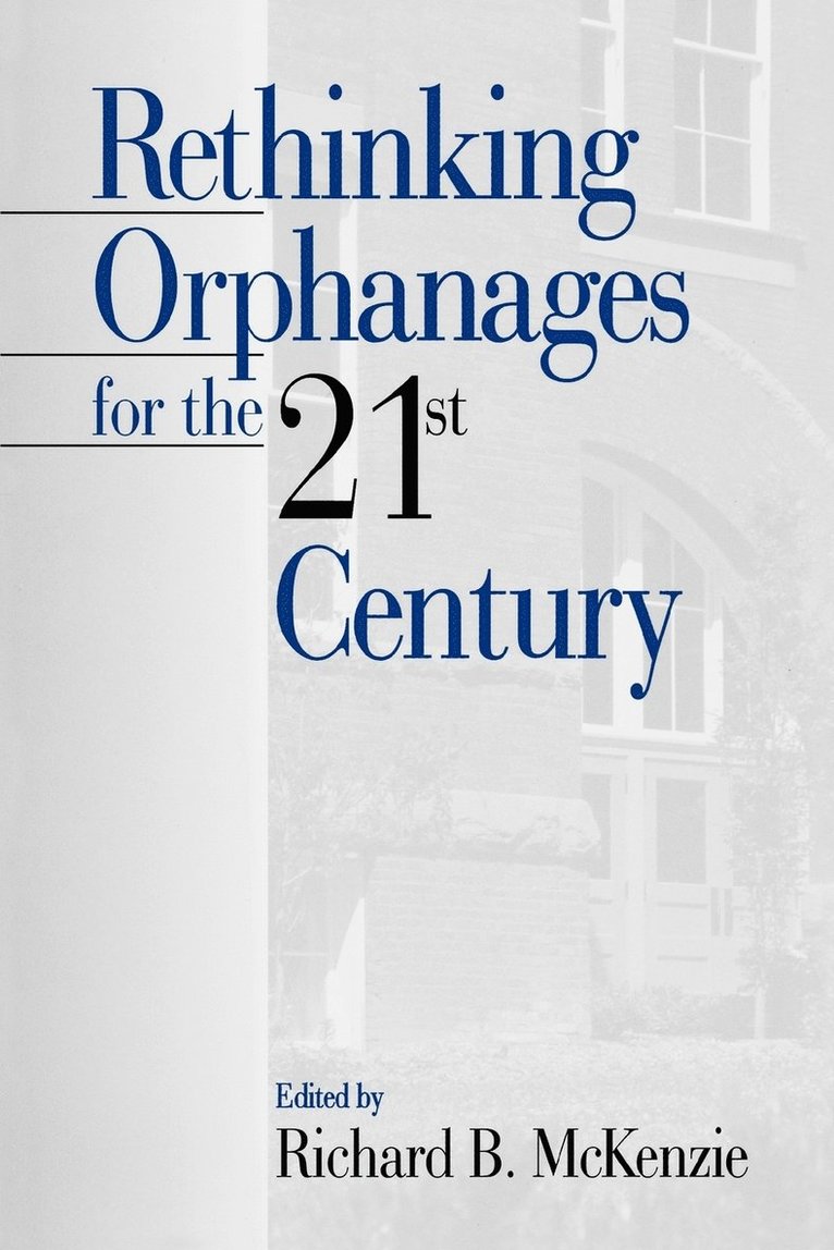 Rethinking Orphanages for the 21st Century 1