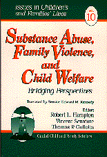 Substance Abuse, Family Violence and Child Welfare 1