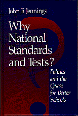 John F. Jennings - Why National Standards and Tests?, Inbunden