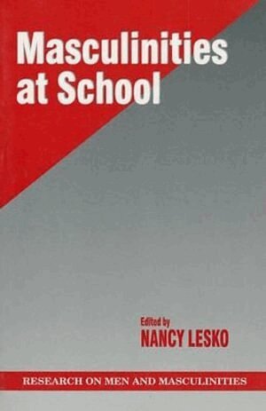 Nancy Lesko - Masculinities at School, Häftad