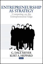 G. Dale Meyer, Kurt Allen Heppard - Entrepreneurship as Strategy, Inbunden