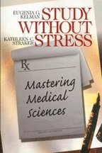 Eugenia G. Kelman, Kathleen C. Straker - Study Without Stress, Häftad
