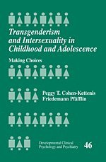 Peggy T Cohen-Kettenis, Friedemann Pfäfflin, Friedemann Pfafflin, Peggy T. Cohen-Kettenis - Transgenderism and Intersexuality in Childhood and Adolescence, Inbunden