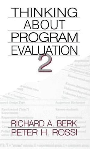 Richard A. Berk, Peter H. Rossi - Thinking about Program Evaluation, Inbunden