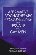 Affirmative Psychotherapy and Counseling for Lesbians and Gay Men 1