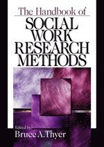 Bruce A. Thyer - The Handbook of Social Work Research Methods, Inbunden