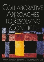 Myra Warren Isenhart, Michael L. Spangle - Collaborative Approaches to Resolving Conflict, Inbunden