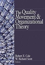 Robert E. Cole, W. Richard Scott - The Quality Movement and Organization Theory, Inbunden
