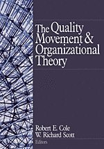 The Quality Movement and Organization Theory 1