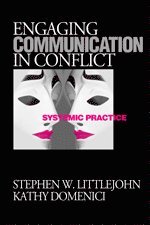 Stephen W. Littlejohn, Kathy L. Isaacson - Engaging Communication in Conflict, Inbunden