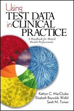 Kathryn C. MacCluskie, Elizabeth Reynolds Welfel, Sarah M. Toman, Kathryn C. Maccluskie, Elizabeth Reynolds Welfel, Kathryn C MacCluskie, Kathryn C Maccluskie - Using Test Data in Clinical Practice, Häftad