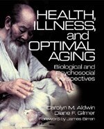 Carolyn M. Aldwin, Diane F. Gilmer - Health, Illness, and Optimal Aging, Häftad