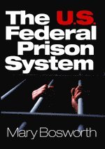 bokomslag The U.S. Federal Prison System