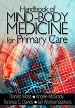 Donald Moss, Angele McGrady, Donald P. Moss, Angele V. McGrady, Terence C. Davies, Ian Wickramasekera - Handbook of Mind-Body Medicine for Primary Care, Inbunden