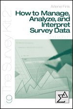 How to Manage, Analyze, and Interpret Survey Data 1