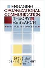 Steve May, Dennis K. Mumby, Steve May, Dennis K. Mumby - Engaging Organizational Communication Theory and Research, Inbunden