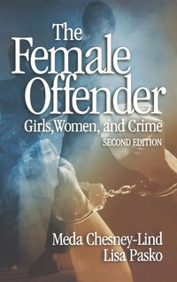 bokomslag The Female Offender: Girls, Women and Crime