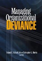 Roland E. Kidwell, Christopher L. Martin, Roland Kidwell, Christopher Lee Martin - Managing Organizational Deviance, Inbunden