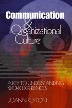 bokomslag Communication and organizational culture : a key to understanding work experiences