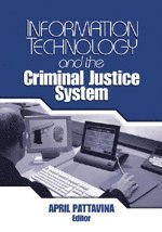 Information Technology and the Criminal Justice System 1