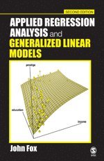 John Fox - Applied Regression Analysis and Generalized Linear Models, Inbunden