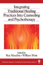 bokomslag Integrating Traditional Healing Practices Into Counseling and Psychotherapy