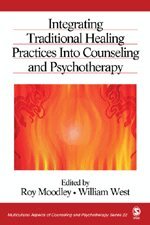 Roy Moodley, William West, Roy Moodley, William West - Integrating Traditional Healing Practices Into Counseling and Psychotherapy, Inbunden