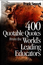 Frank Sennett - 400 Quotable Quotes From the World′s Leading Educators, Häftad