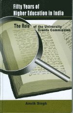 Amrik Singh - Fifty Years of Higher Education in India, Inbunden
