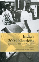 Ramashray Roy, Paul Wallace - India′s 2004 Elections, Inbunden