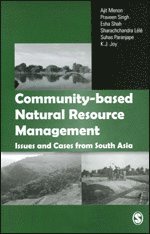 Ajit Menon, Praveen Singh, Esha Shah, Sharachchandra Lele, Suhas Paranjape, Kj Joy - Community-based Natural Resource Management, Häftad